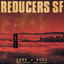 Reducers SF : 1995-2001: Demos - B-Sides - Live - Outtakes